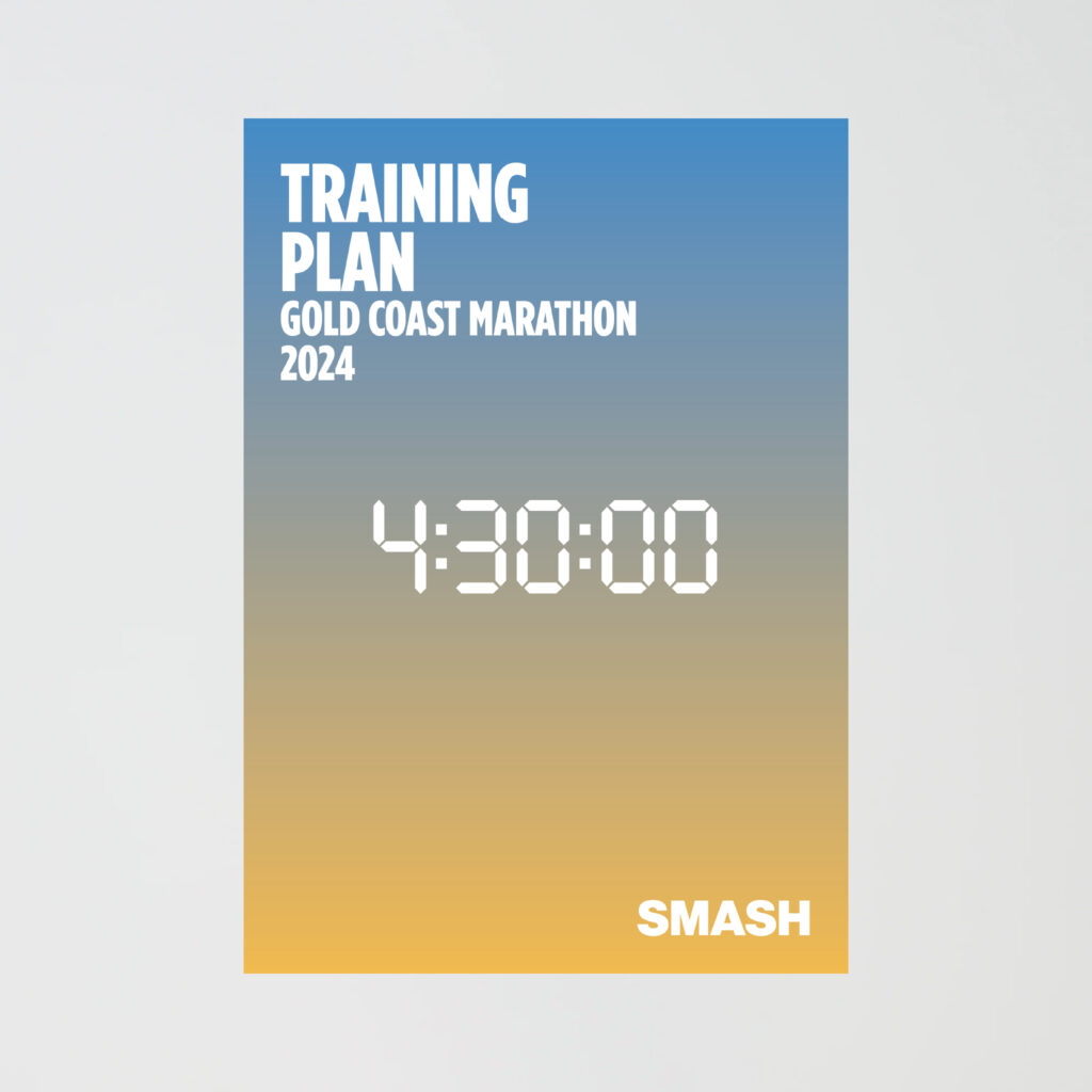 Smash Running - Gold Coast Marathon 2024 - 430 Hour Marathon Training Plan - Page 1